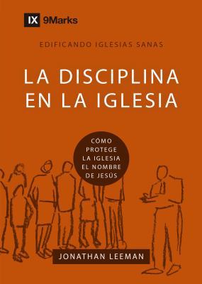 La Disciplina en la Iglesia (Church Discipline)... [Spanish] 1940009405 Book Cover