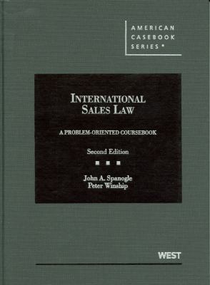 Spanogle and Winship's International Sales Law,... 0314152784 Book Cover