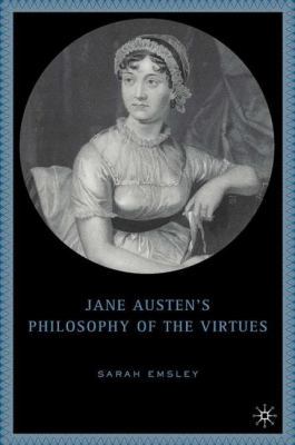 Jane Austen's Philosophy of the Virtues 1403969663 Book Cover