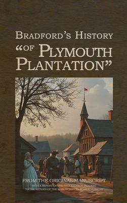 Bradford's History of Plymouth Plantation 1667304569 Book Cover