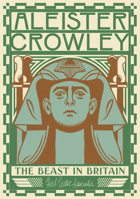 Aleister Crowley: The Beast in Britain 173989717X Book Cover