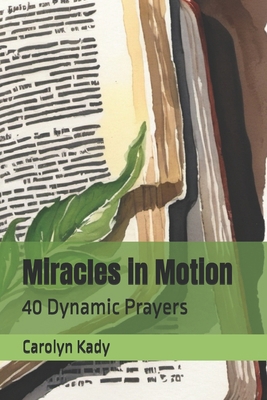 Miracles in Motion: 40 Dynamic Prayers B0D3HSCHPF Book Cover
