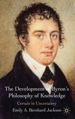 The Development of Byron's Philosophy of Knowle... 0230231519 Book Cover