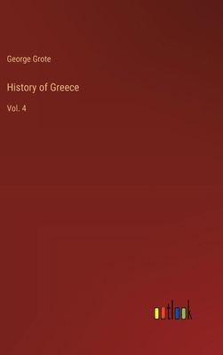 History of Greece: Vol. 4 3368904272 Book Cover