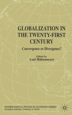 Globalization in the Twenty-First Century: Conv... 0333987640 Book Cover