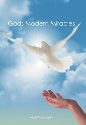 Gods Modern Miracles 1449748333 Book Cover