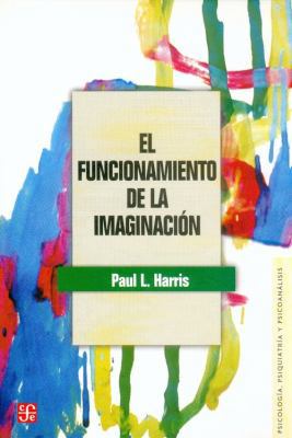 El funcionamiento de la imaginación (Spanish Ed... [Spanish] 9505575416 Book Cover