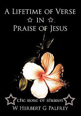 A Lifetime of Verse in Praise of Jesus: The Ros... 1456774905 Book Cover