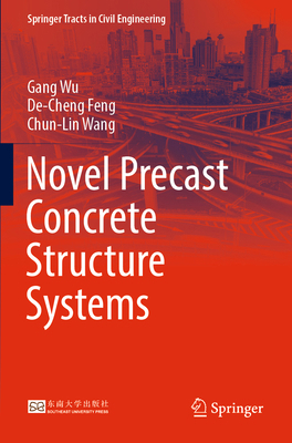 Novel Precast Concrete Structure Systems 9811968233 Book Cover