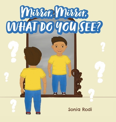 Mirror, Mirror, What Do You See? 1039188613 Book Cover