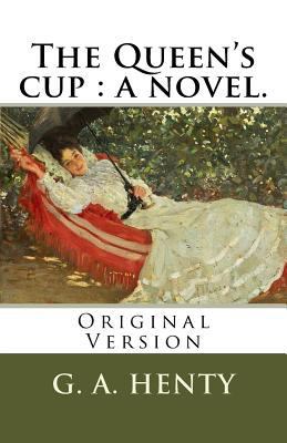 The Queen's cup: a novel.: Original Version 1729627641 Book Cover