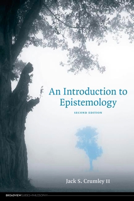 An Introduction to Epistemology - Second Edition 1551119072 Book Cover
