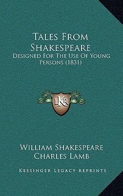Tales from Shakespeare: Designed for the Use of... 116504501X Book Cover