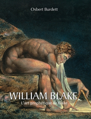 William Blake: L'art prophétique de Blake [French]            Book Cover