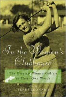 In the Women's Clubhouse: The Greatest Women Go... 0809224259 Book Cover