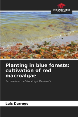 Planting in blue forests: cultivation of red ma... 6205698986 Book Cover