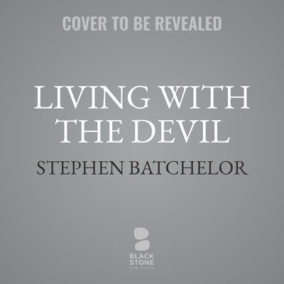 Living with the Devil Lib/E: A Meditation on Go... 1982619945 Book Cover