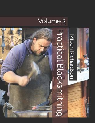 Practical Blacksmithing: Volume 2 1797448307 Book Cover