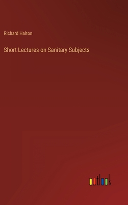 Short Lectures on Sanitary Subjects 3368817337 Book Cover