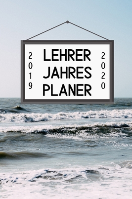 Lehrer Jahres Planer 2019 2020: A5 Lehrerplaner... [German] 1687640165 Book Cover