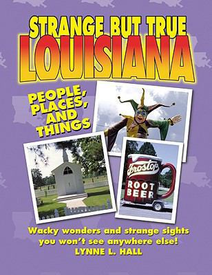 Strange But True Louisiana 1602610320 Book Cover