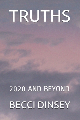 Truths: 2020 and Beyond B08QRB3DX3 Book Cover
