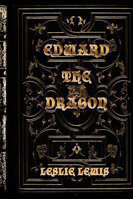 Edward the Dragon 1484983629 Book Cover