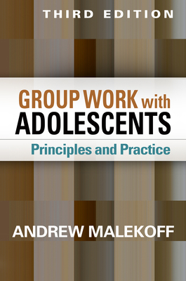 Group Work with Adolescents: Principles and Pra... 1462515991 Book Cover