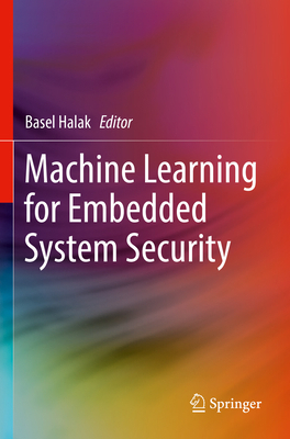 Machine Learning for Embedded System Security 3030941809 Book Cover