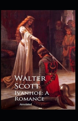 Paperback Ivanhoe,A Romance Annotated Book