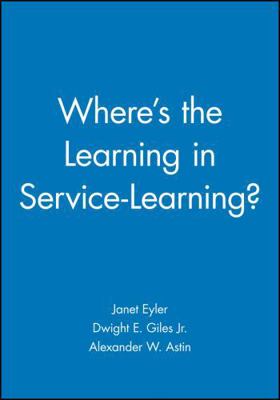 Where's the Learning in Service-Learning? 0470907460 Book Cover
