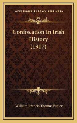 Confiscation In Irish History (1917) 1164316079 Book Cover