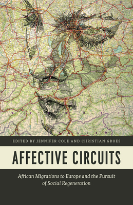 Affective Circuits: African Migrations to Europ... 022640501X Book Cover