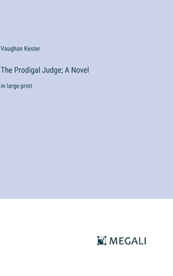 The Prodigal Judge; A Novel: in large print 3387039352 Book Cover