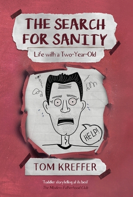 The Search for Sanity: Life with a Two-Year-Old 1739590252 Book Cover