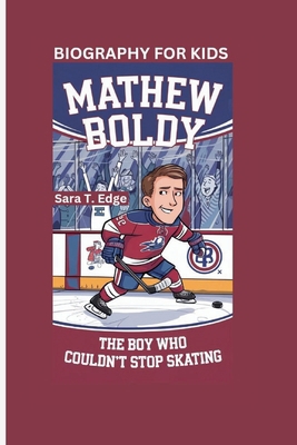 Mathew Boldy: The Boy Who Couldn't Stop Skating... B0DJRLMMYB Book Cover