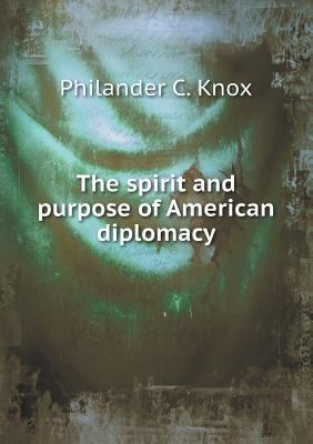 The spirit and purpose of American diplomacy 5518757522 Book Cover