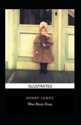 Paperback What Maisie Knew Illustrated Book