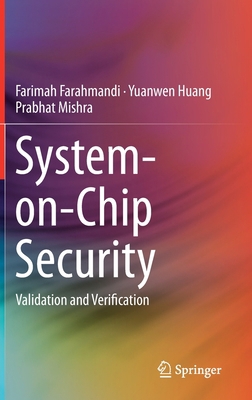 System-On-Chip Security: Validation and Verific... 3030305953 Book Cover