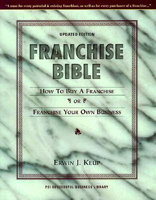 Franchise Bible : How to Buy a Franchise or Fra... 155571367X Book Cover