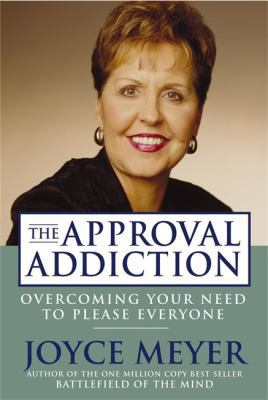 Approval Addiction: Overcoming Your Need to Ple... 0446695513 Book Cover
