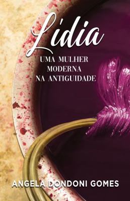 L?dia : Uma Mulher Moderna Na Antiguidade