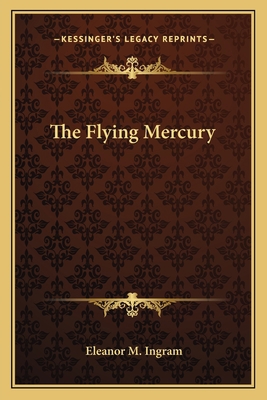 The Flying Mercury 1162782617 Book Cover