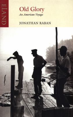 Old Glory: An American Voyage 1780601360 Book Cover