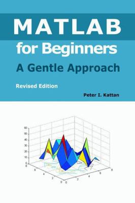 MATLAB for Beginners: A Gentle Approach 1446713776 Book Cover