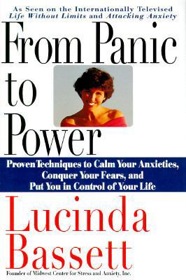 From Panic to Power: Proven Techniques to Calm ... 0060173203 Book Cover