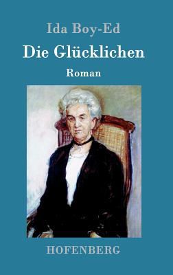 Die Glücklichen: Roman [German] 3861993031 Book Cover