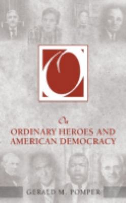 On Ordinary Heroes and American Democracy 1594513910 Book Cover