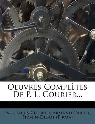 Oeuvres Completes de P. L. Courier... [French] 127351419X Book Cover