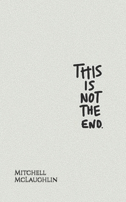 This Is Not The End B0FNK3QPGD Book Cover